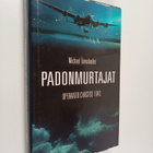 Michael Tamelander : Padonmurtajat : operaatio Chastise 1943 - pikkukuva 1