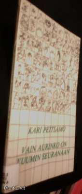 Kari Peitsamo: Vain aurinko on kuumin seuranaan (Sis.pk:t)