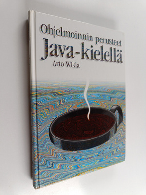 Arto Wikla : Ohjelmoinnin perusteet Java-kielellä