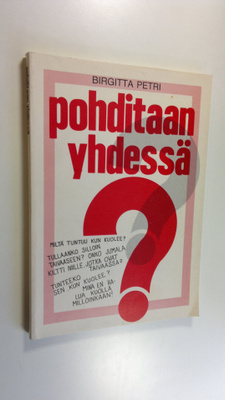 Birgitta (julk.) Petri : Pohditaan yhdessä