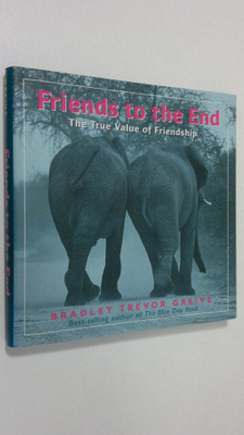 Bradley Trevor Greive : Friends to the End