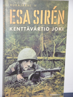 Esa Siren : KENTTÄVARTIO JOKI  Rukajärvi II