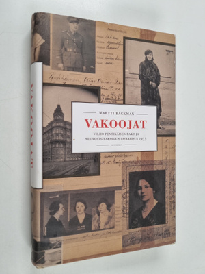 Martti Backman : Vakoojat : Vilho Pentikäisen pako ja neu...