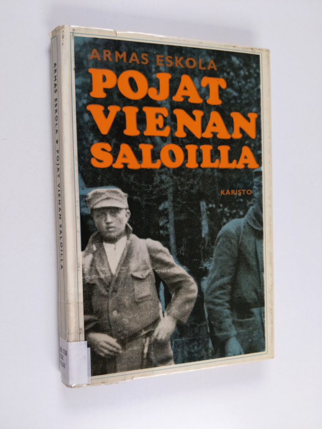 Armas Eskola : Pojat Vienan saloilla - päiväkirja ajalta ...