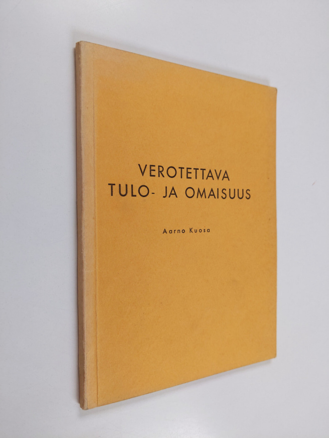 Aarno Kuosa : Verotettava tulo- ja omaisuus