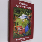 Heikki Peuraniemi : Pölliäisiä pussinpohjalta : Metsäheik... - pikkukuva 1