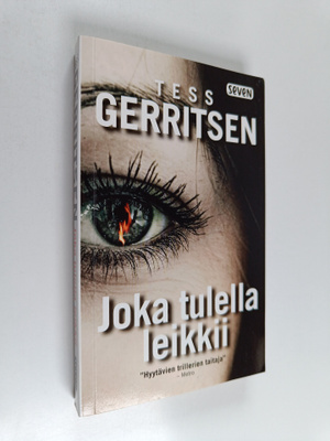 Tess Gerritsen : Joka tulella leikkii