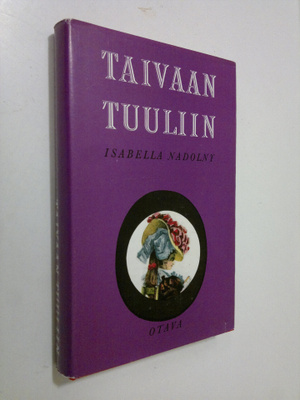 Isabella Nadolny : Taivaan tuuliin : erään suvun tarina