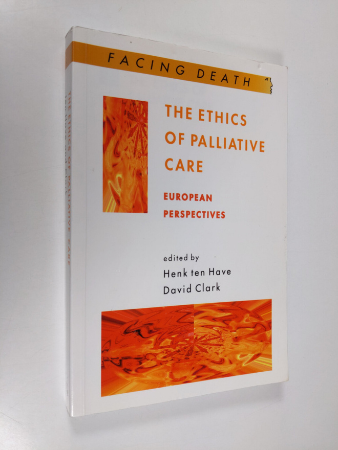 David Clark ym. : The Ethics of Palliative Care - Europea...