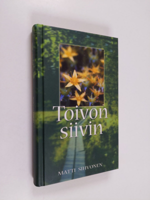 Matti Sihvonen : Toivon siivin