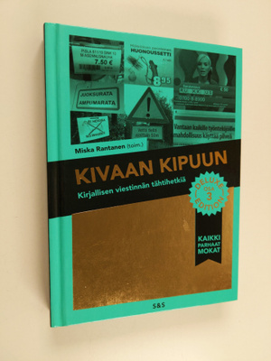Kivaan kipuun : kirjallisen viestinnän tähtihetkiä osa 3