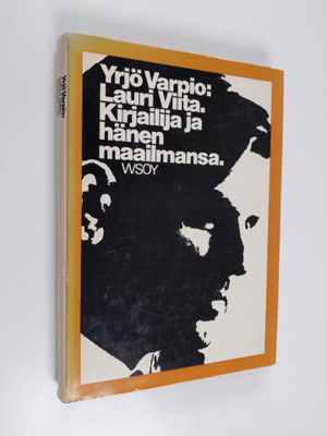 Yrjö Varpio : Lauri Viita : kirjailija ja hänen maailmans...