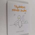Jenny Kempe : Täydellistä päivää sinulle! - pikkukuva 1
