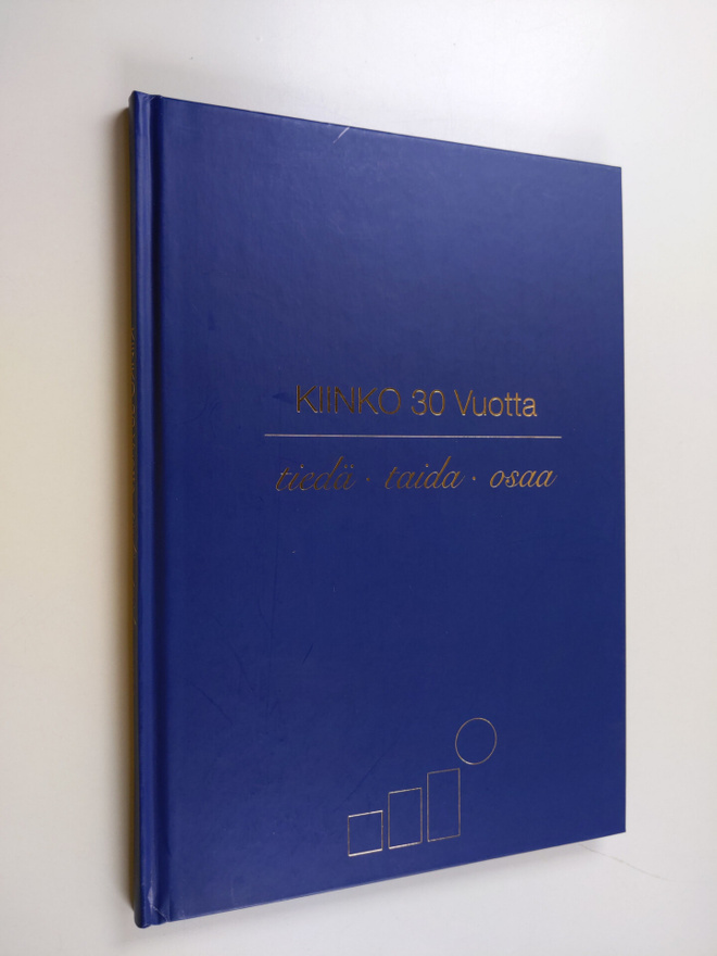 Kiinko 30 vuotta : tiedä, taida, osaa