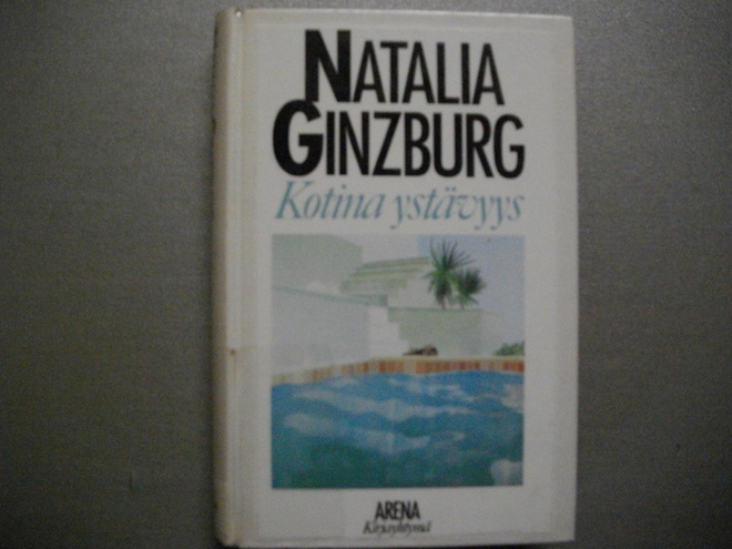 Natalia Ginzburg: Kotina ystävyys (19.3)