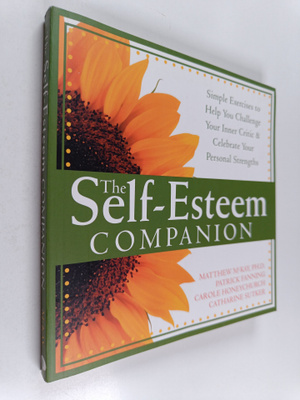 Matthew McKay ym. : The Self-esteem Companion : Simple Ex...