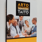 Arto Hiltunen : Johtamisen taito : elämänmittainen matka - pikkukuva 1