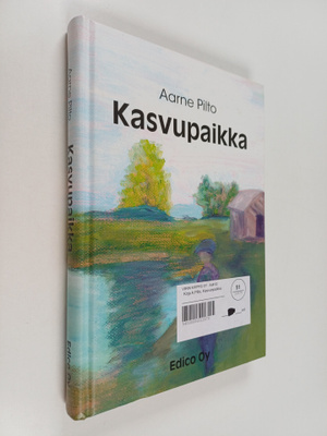 Aarne Pilto : Kasvupaikka : romaani (signeerattu)