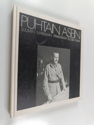 Einari Kaskimies ym. : Puhtain asein - Suomen marsalkan p...