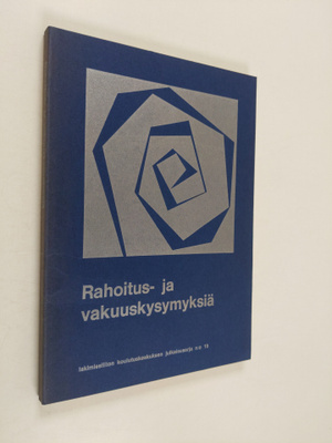 Rahoitus- ja vakuuskysymyksiä : teoksen aineisto perustuu...
