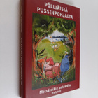 Heikki Peuraniemi : Pölliäisiä pussinpohjalta : Metsäheik... - pikkukuva 1
