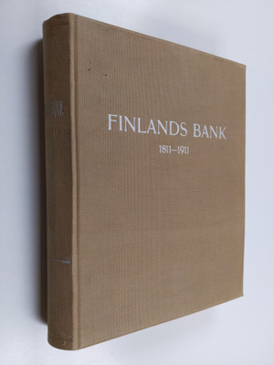 Emil Schybergson : Finlands Bank : 1811-1911