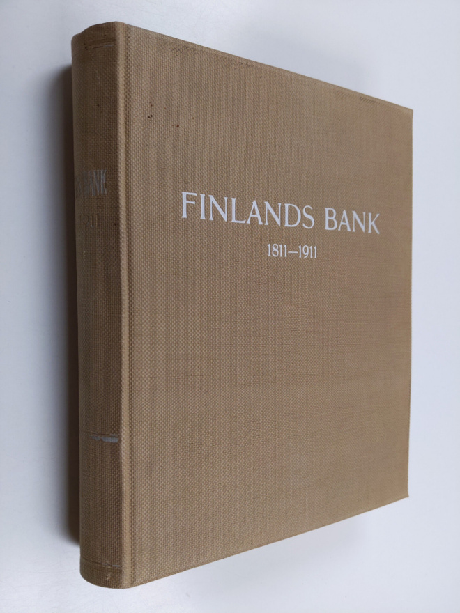 Emil Schybergson : Finlands Bank : 1811-1911