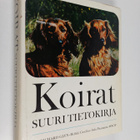 Koirat : suuri tietokirja - pikkukuva 1