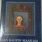 Pekka Rönkkö: Lea Kaupin maailma - Pohjoinen 1984, 2.painos - pikkukuva 1