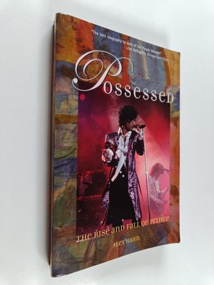 Alex Hahn : Possessed : the rise and fall of Prince