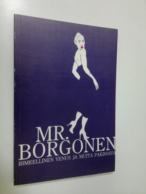 Mr. Borgonen : Ihmeellinen Venus ja muita pakinoita