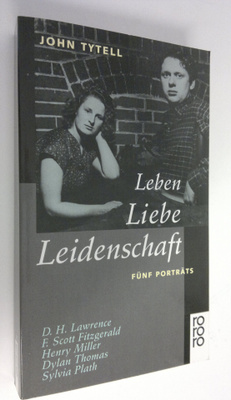 John Tytell : Leben, Liebe, Leidenschaft : funf porträts ...