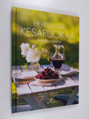 Christer Lingström : Herkullista kesäruokaa