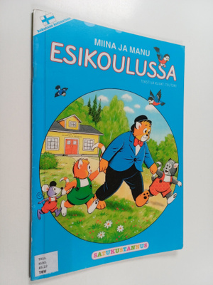 Teutori : Miina ja Manu esikoulussa