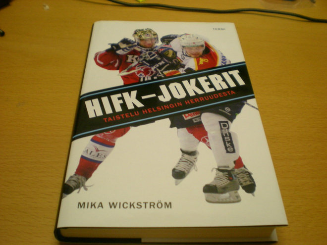 Mika Wickström: HIFK - Jokerit - Taistelu Helsingin herrudes