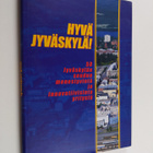Heli Karpio ym. : Hyvä Jyväskylä! : 50 Jyväskylän seudun ... - pikkukuva 1