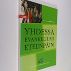 Maarit (toim.) Eronen : Yhdessä evankeliumi eteenpäin - pikkukuva 1