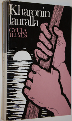 Gyula Illyes : Kharonin lautalla : esseeromaani