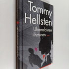 Tommy Hellsten : Uhanalainen ihminen : pinnallisesta eläm... - pikkukuva 1