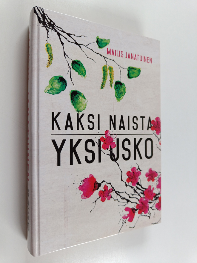 Mailis Janatuinen : Kaksi naista, yksi usko : Laura Suomi...