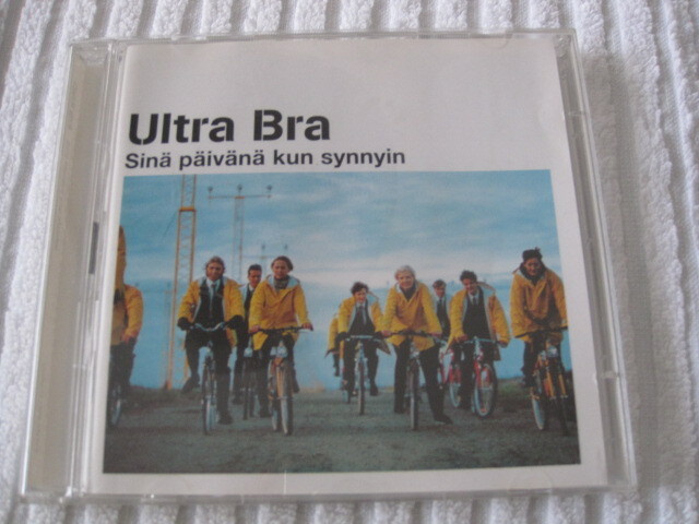 ULTRA BRA (2 X CD) SINÄ PÄIVÄNÄ KUN SYNNYIN