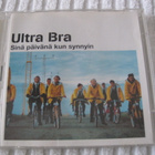 ULTRA BRA (2 X CD) SINÄ PÄIVÄNÄ KUN SYNNYIN - pikkukuva 1