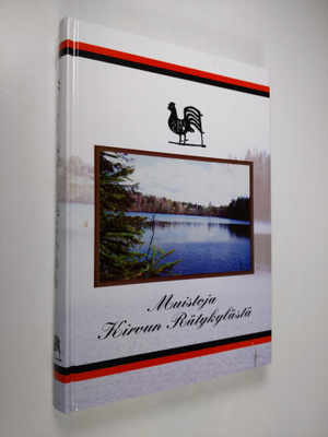 Reino (koonnut) Rantalainen : Muistoja Kirvun Rätykylästä...