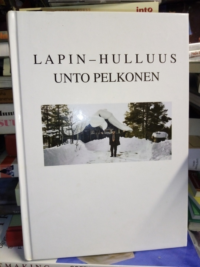 Unto Pelkonen :  Lapin -  hulluus ( SIGNED) SIS POSTIKULU