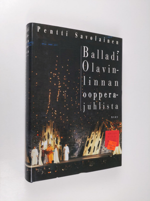 Pentti Savolainen : Balladi Olavinlinnan oopperajuhlista