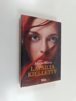 Marja Toivio : Lapsilta kielletty