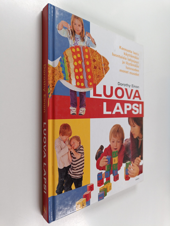 Dorothy Einon : Luova lapsi : kannusta lasta käyttämään l...
