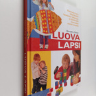 Dorothy Einon : Luova lapsi : kannusta lasta käyttämään l... - pikkukuva 1