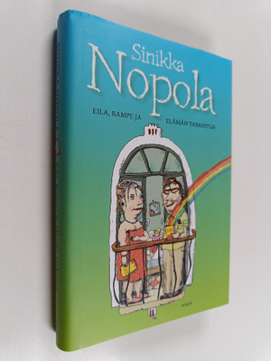 Sinikka Nopola : Eila, Rampe ja elämän tarkoitus