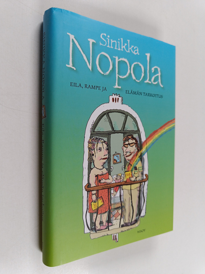Sinikka Nopola : Eila, Rampe ja elämän tarkoitus